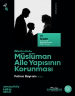 Günümüzde Müslüman Aile Yapısının Korunması