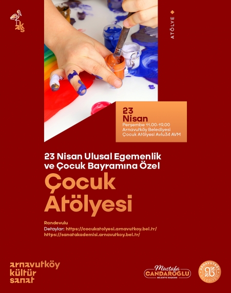 23 Nisan Ulusal Egemenlik ve Çocuk Bayramı'na Özel Çocuk Atölyesi