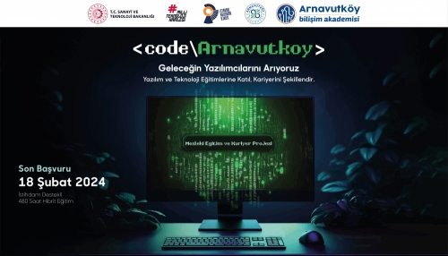 Arnavutköy Geleceğin Yazılımcılarını Arıyor 
